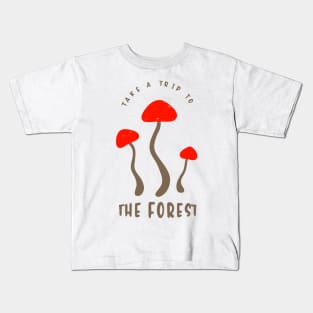 Mushrooms Forest Humor Sayings Mushroom Pickers Kids T-Shirt